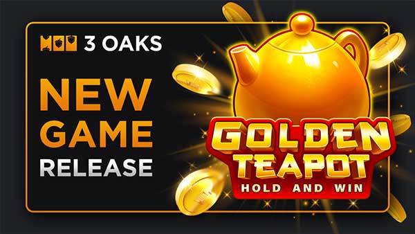 3 Oaks Gaming pours hot riches with Golden Teapot: Hold and Win release