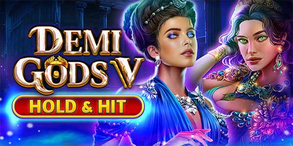 Spinomenal releases Demi Gods V Hold & Hit