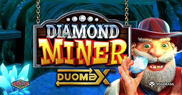 Reflex Gaming’s Diamond Miner DuoMax™ shines with Yggdrasil’s GEM
