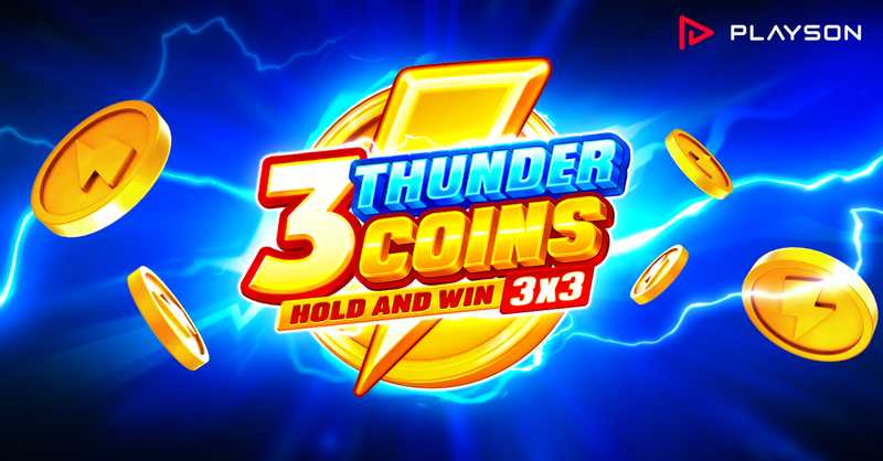 Feature Coins strike the reels in Playson’s 3 Thunder Coins: Hold and Win
