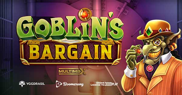 Yggdrasil and Boomerang Games offer big bank in Goblin’s Bargain MultiMax™