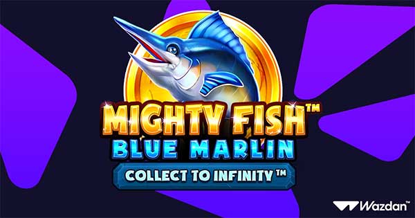 Wazdan takes players on an aquatic adventure in its award-winning new release Mighty Fish™: Blue Marlin