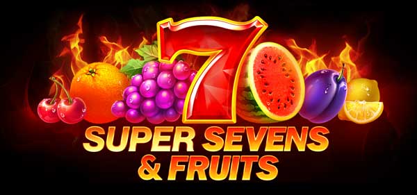 Playson turns up the heat with 5 Super Sevens & Fruits