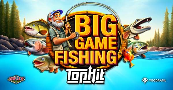 Reflex Gaming and Yggdrasil cast their lines for wins in Big Game Fishing TopHit™