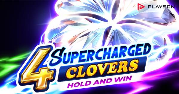 Playson introduces new Super Clover symbol in 4 Supercharged Clovers: Hold and Win