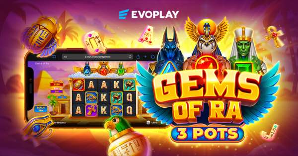 Evoplay opens the gates of fortune in Gems of Ra 3 Pots
