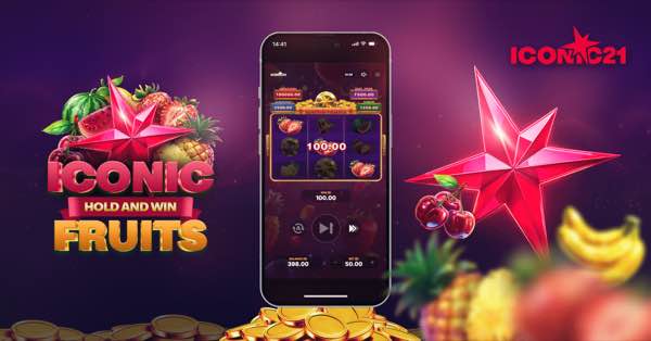 ICONIC21: Nostalgia and thrills collide in Iconic Fruits: Hold and Win