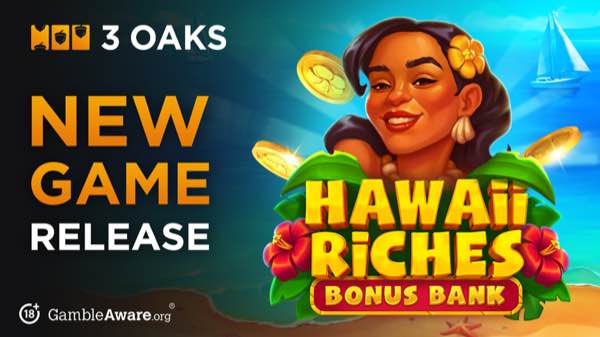 3 Oaks Gaming dives into 2025 with Hawaii Riches Bonus Bank