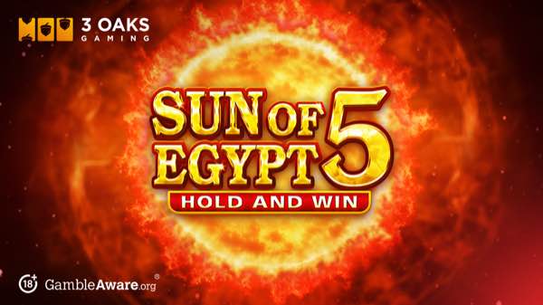 3 Oaks Gaming ignites the sands with Sun of Egypt 5: Hold and Win