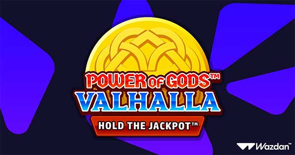 Wazdan adds to the revamped collection with Power of Gods™: Valhalla Extremely Light