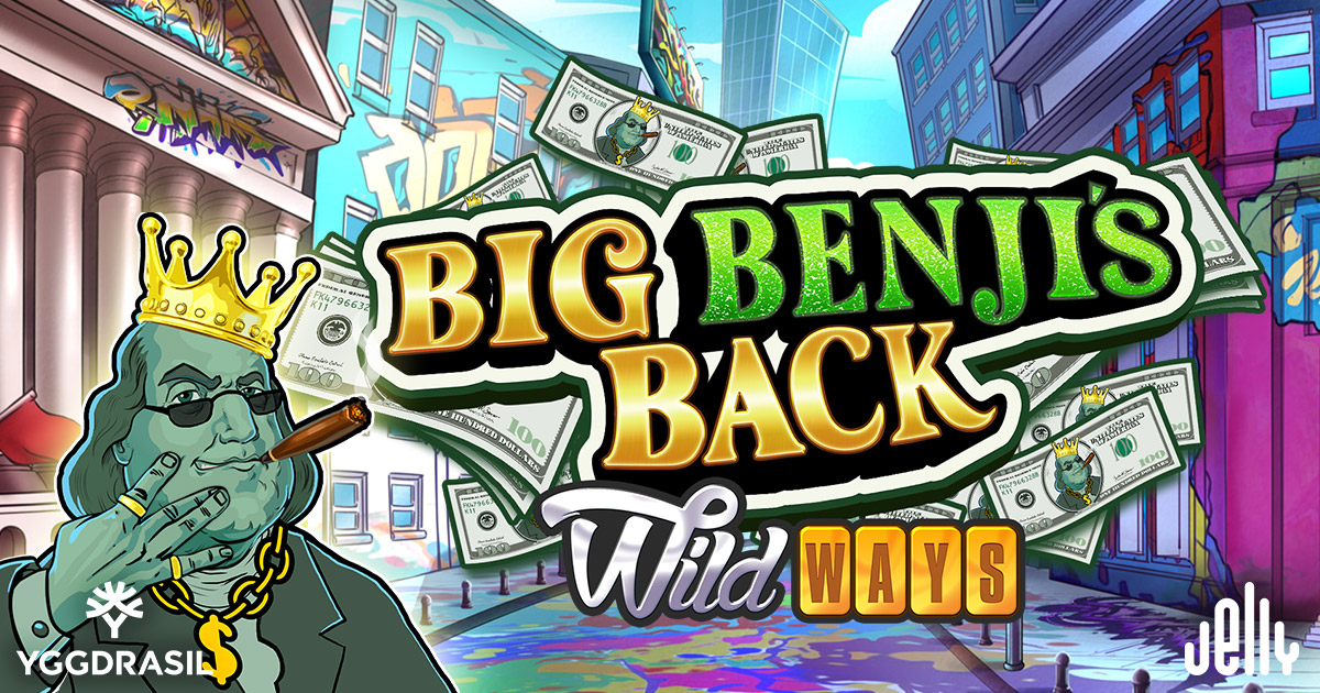 Jelly and Yggdrasil flash the cash once more in Big Benji’s Back Wild Ways